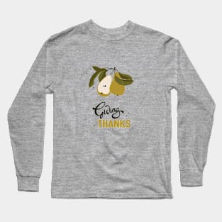 giving thanks fruits Long Sleeve T-Shirt